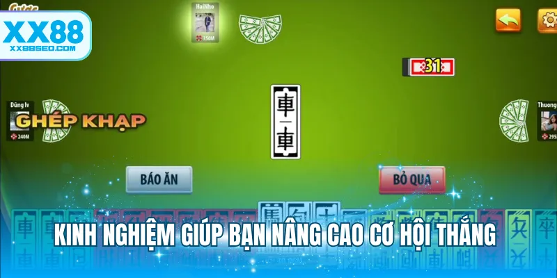 Kinh nghiệm giúp bạn nâng cao cơ hội thắng