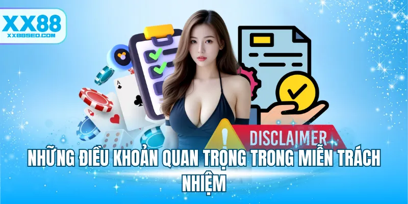Những điều khoản quan trọng trong miễn trách nhiệm