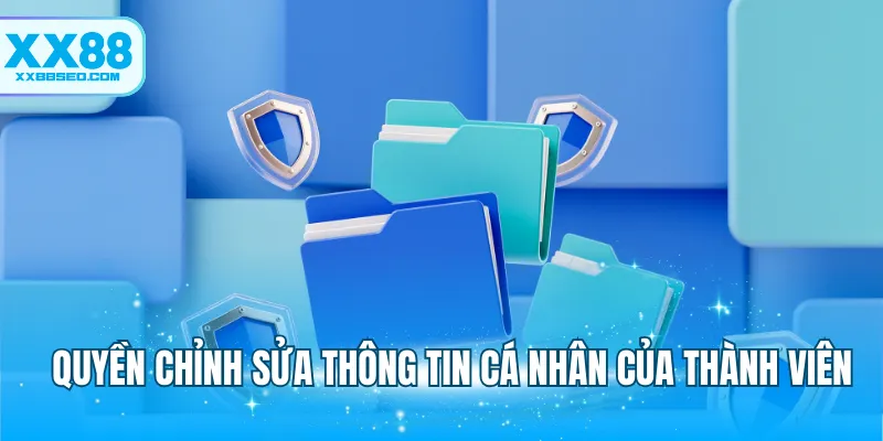 Quyền chỉnh sửa thông tin cá nhân của thành viên