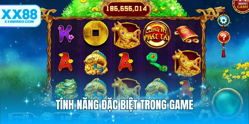 Tính năng đặc biệt trong game