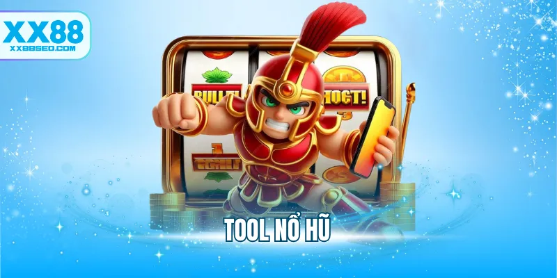 Tool Nổ Hũ - Chiến Thắng Cực Dễ Cùng XX88 Mỗi Ngày
